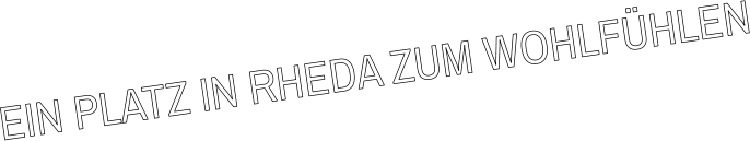 EIN PLATZ IN RHEDA ZUM WOHLFÜHLEN